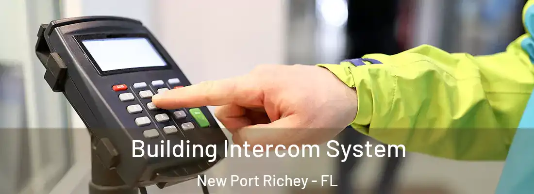  Building Intercom System New Port Richey - FL