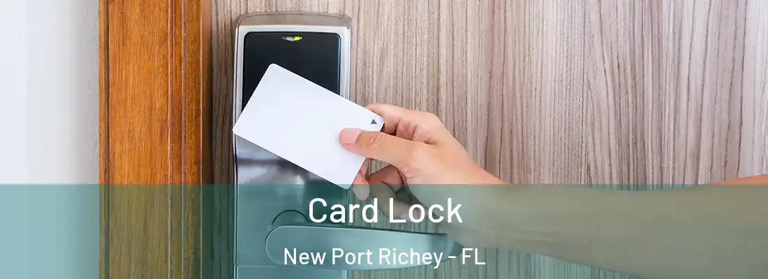  Card Lock New Port Richey - FL