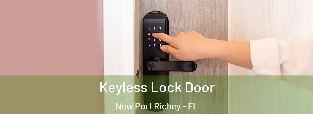 Keyless Lock Door New Port Richey - FL