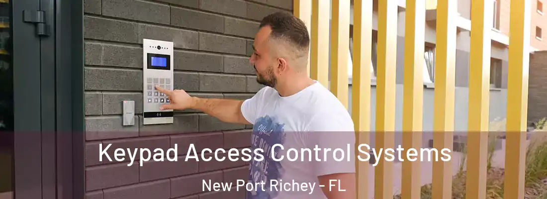  Keypad Access Control Systems New Port Richey - FL