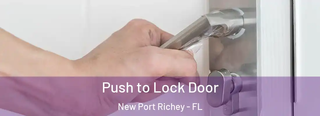 Push to Lock Door New Port Richey - FL